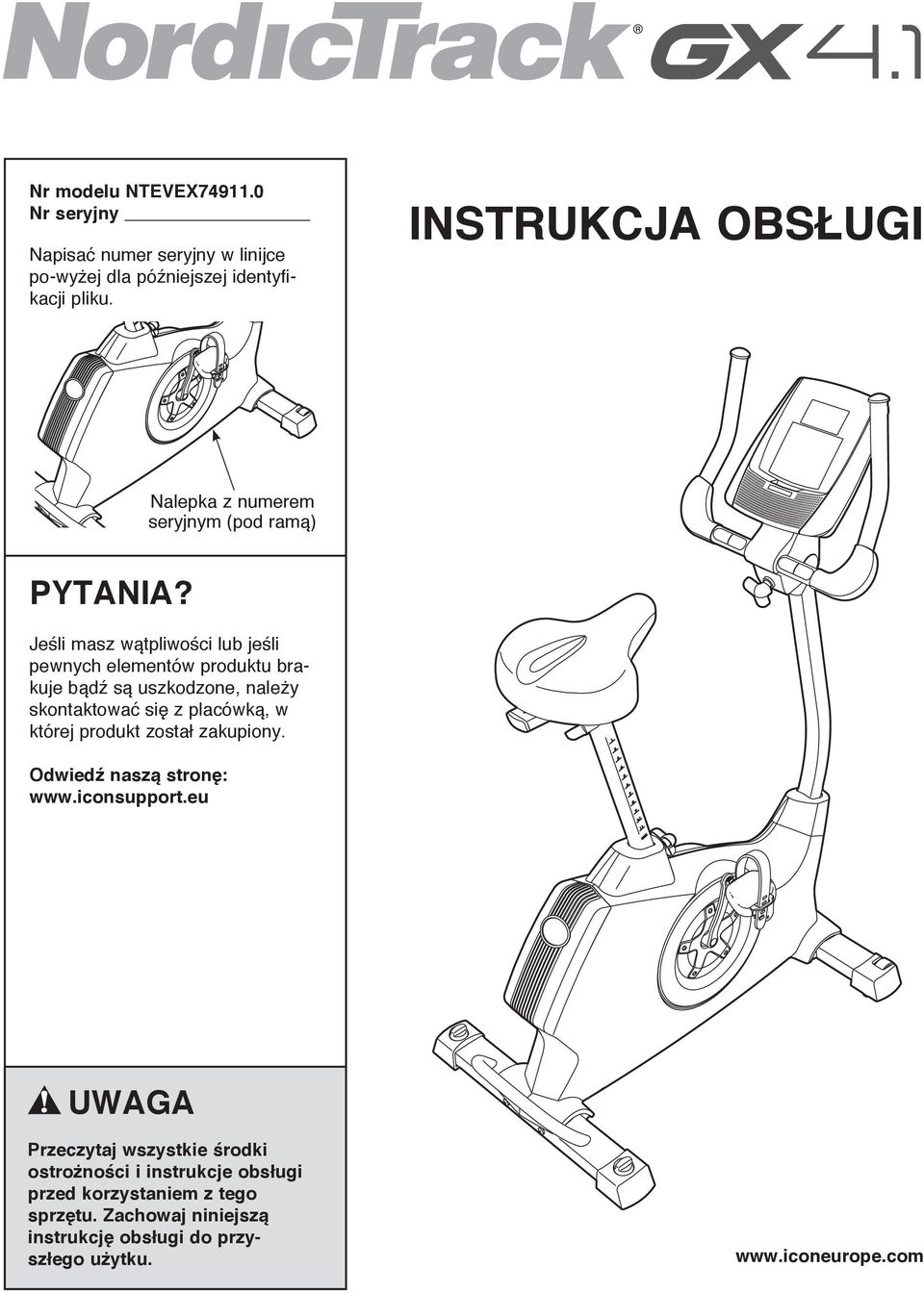 Jeśli masz wątpliwości lub jeśli pewnych elementów produktu brakuje bądź są uszkodzone, należy skontaktować się z placówką, w której