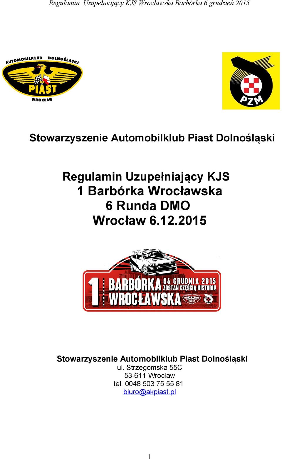 12.2015 Stowarzyszenie Automobilklub Piast Dolnośląski ul.