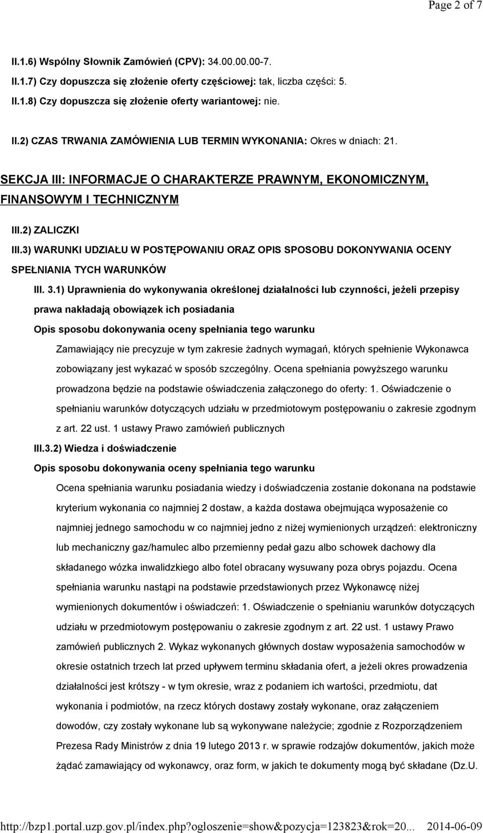 3) WARUNKI UDZIAŁU W POSTĘPOWANIU ORAZ OPIS SPOSOBU DOKONYWANIA OCENY SPEŁNIANIA TYCH WARUNKÓW III. 3.