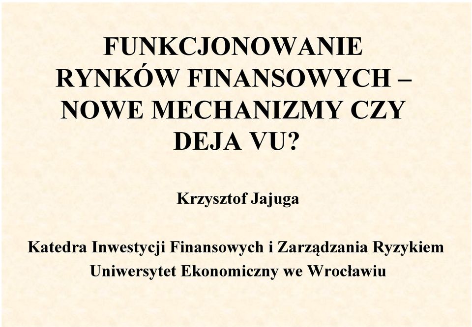 Krzysztof Jajuga Katedra Inwestycji