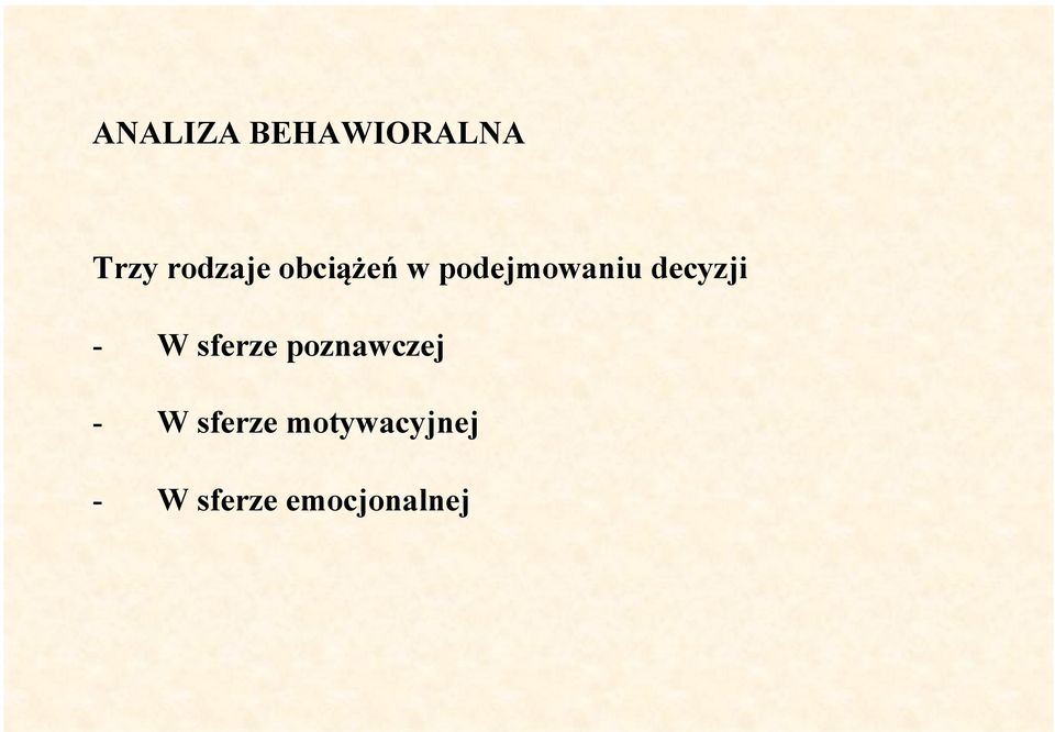 W sferze poznawczej - W sferze