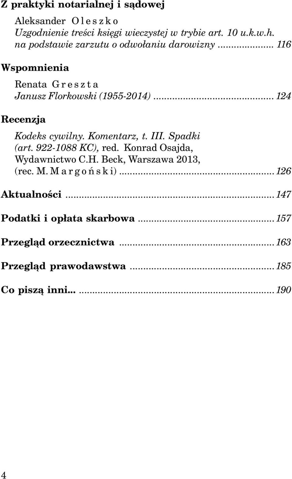 ..124 Recenzja Kodeks cywilny. Komentarz, t. III. Spadki (art. 922-1088 KC), red. Konrad Osajda, Wydawnictwo C.H.