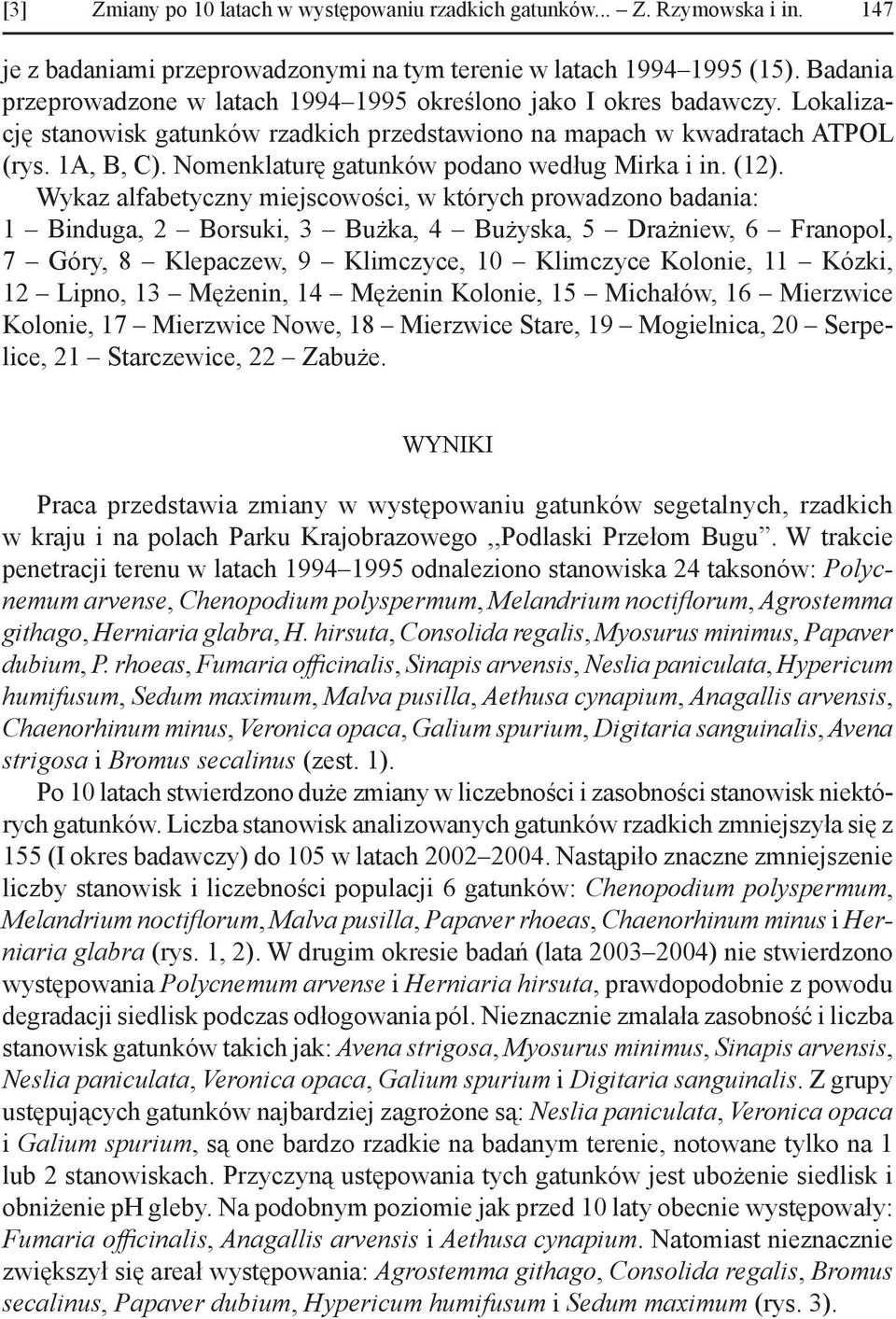 Nomenklaturę gatunków podano według Mirka i in. (12).