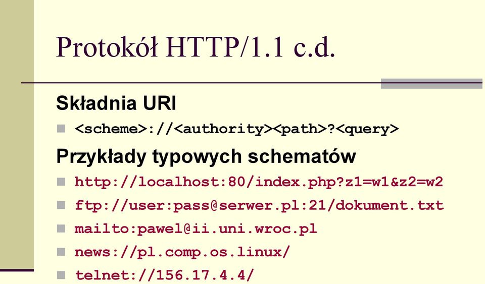 php?z1=w1&z2=w2 ftp://user:pass@serwer.pl:21/dokument.