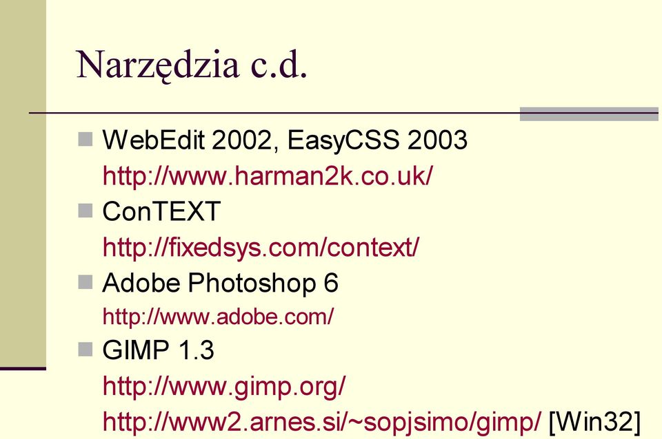 com/context/ Adobe Photoshop 6 http://www.adobe.