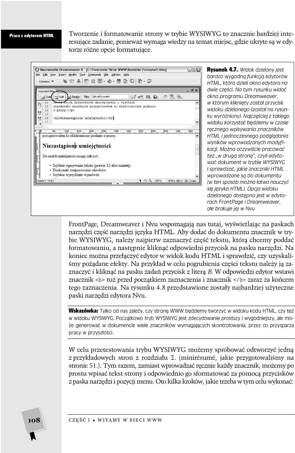 Na tym rysunku widać okno programu Dreamweaver, w którym kliknięty został przycisk widoku dzielonego (został na rysunku wyróżniony).