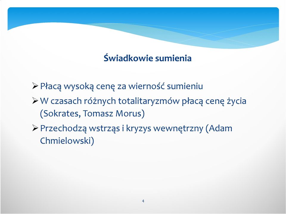 totalitaryzmów płacą cenę życia (Sokrates,