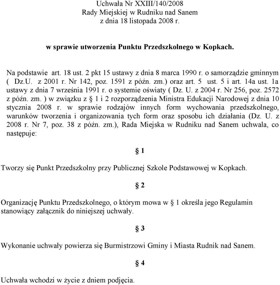 o systemie oświaty ( Dz. U. z 2004 r. Nr 256, poz. 2572 z późn. zm. ) w związku z 1 i 2 rozporządzenia Ministra Edukacji Narodowej z dnia 10 stycznia 2008 r.