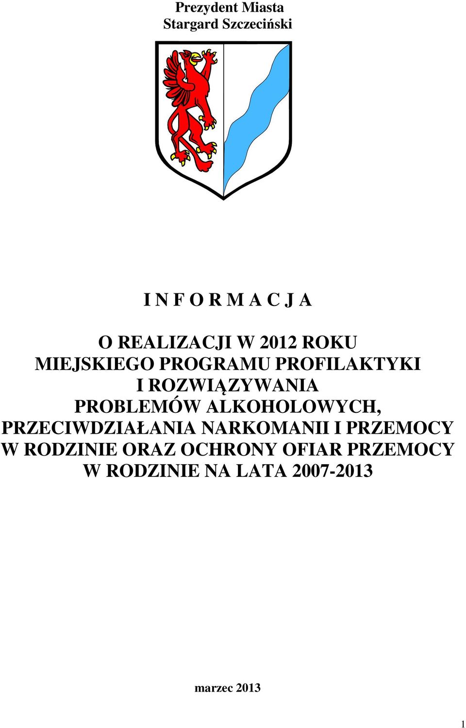 ROZWIĄZYWANIA PROBLEMÓW ALKOHOLOWYCH, PRZECIWDZIAŁANIA NARKOMANII I