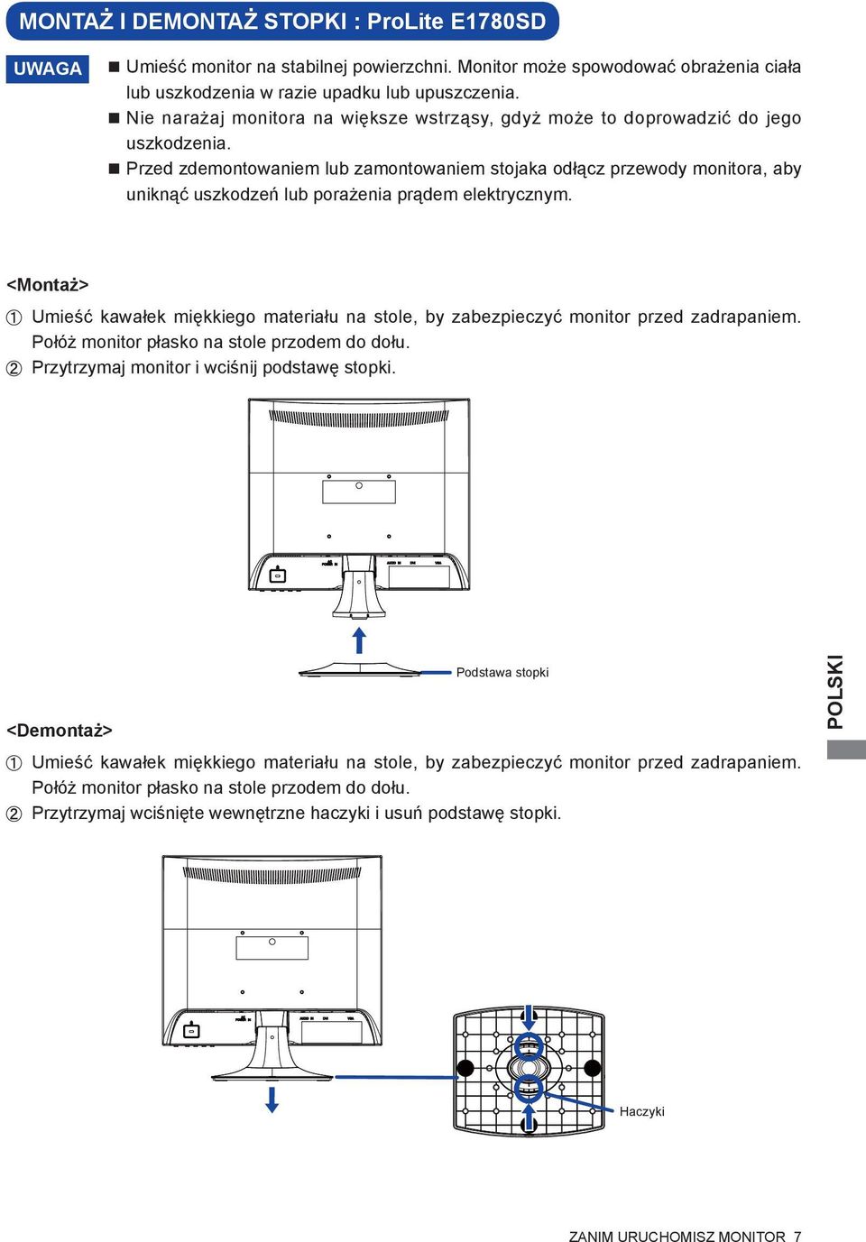 Przed zdemontowaniem lub zamontowaniem stojaka odłącz przewody monitora, aby uniknąć uszkodzeń lub porażenia prądem elektrycznym.