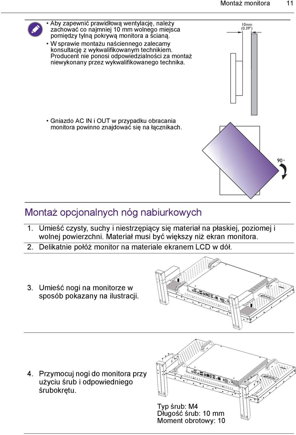 39") Gniazdo AC IN i OUT w przypadku obracania monitora powinno znajdować się na łącznikach. Montaż opcjonalnych nóg nabiurkowych 1.