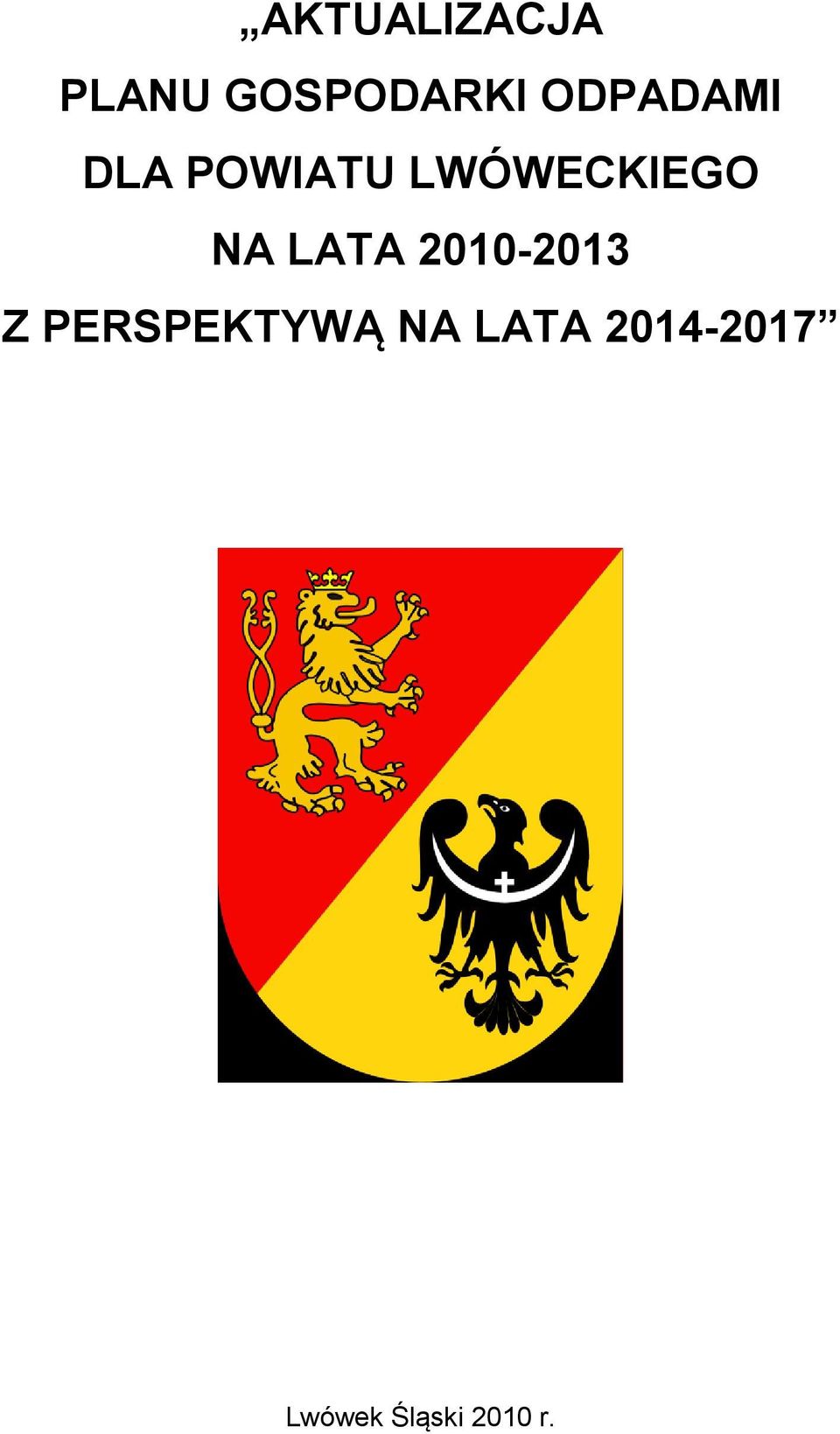 NA LATA 2010-2013 Z PERSPEKTYWĄ