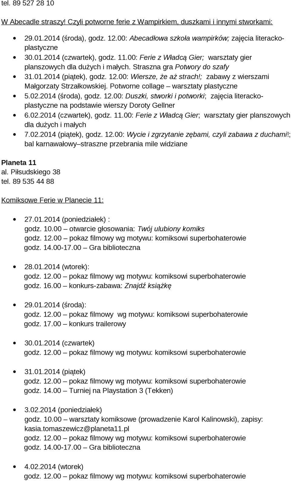 ; zabawy z wierszami Małgorzaty Strzałkowskiej. Potworne collage warsztaty plastyczne 5.02.2014 (środa), godz. 12.