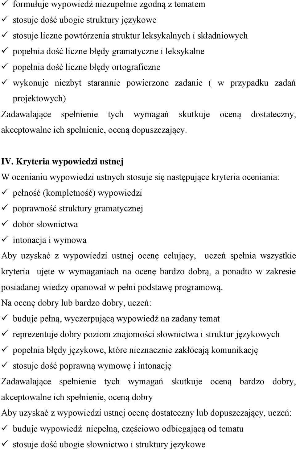 akceptowalne ich spełnienie, oceną dopuszczający. IV.