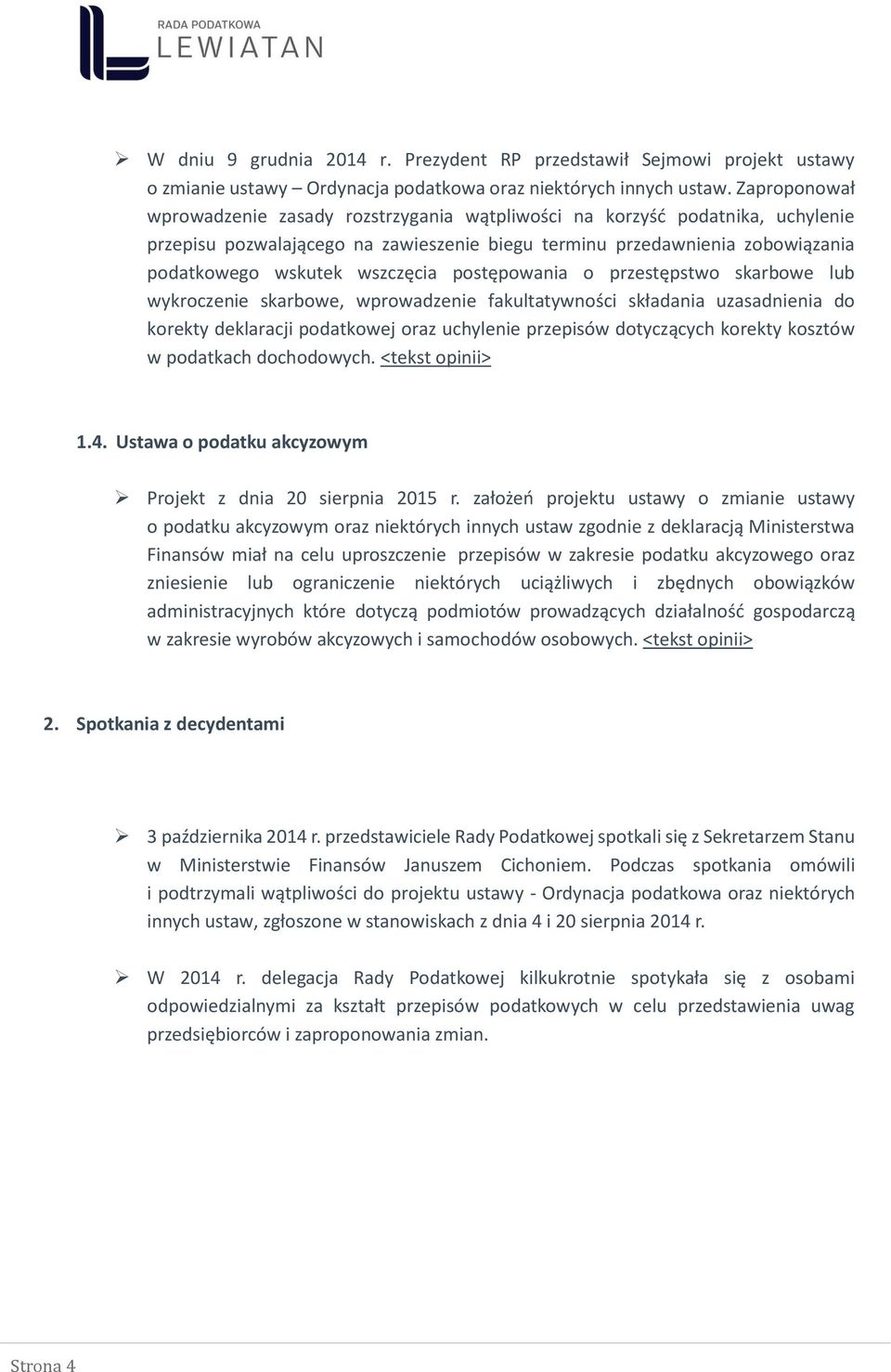 postępowania o przestępstwo skarbowe lub wykroczenie skarbowe, wprowadzenie fakultatywności składania uzasadnienia do korekty deklaracji podatkowej oraz uchylenie przepisów dotyczących korekty