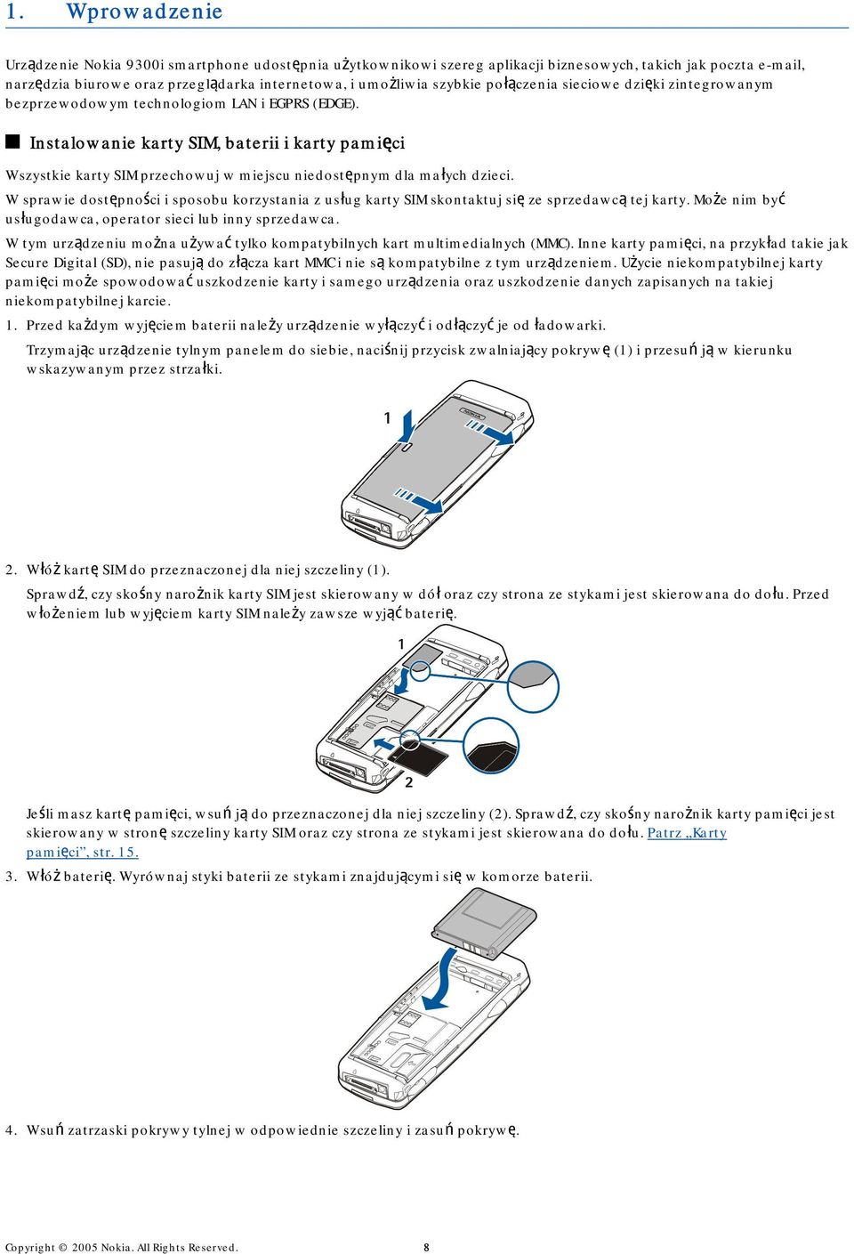 Instalowanie karty SIM, baterii i karty pamięci Wszystkie karty SIM przechowuj w miejscu niedostępnym dla małych dzieci.