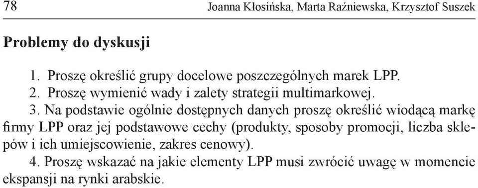 Na podstawie ogólnie dostępnych danych proszę określić wiodącą markę firmy LPP oraz jej podstawowe cechy (produkty,