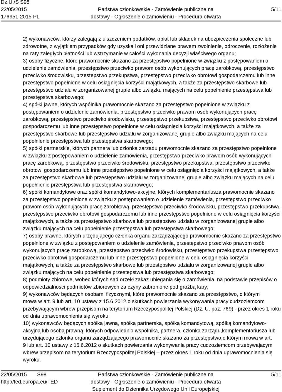 postępowaniem o udzielenie zamówienia, przestępstwo przeciwko prawom osób wykonujących pracę zarobkową, przestępstwo przeciwko środowisku, przestępstwo przekupstwa, przestępstwo przeciwko obrotowi