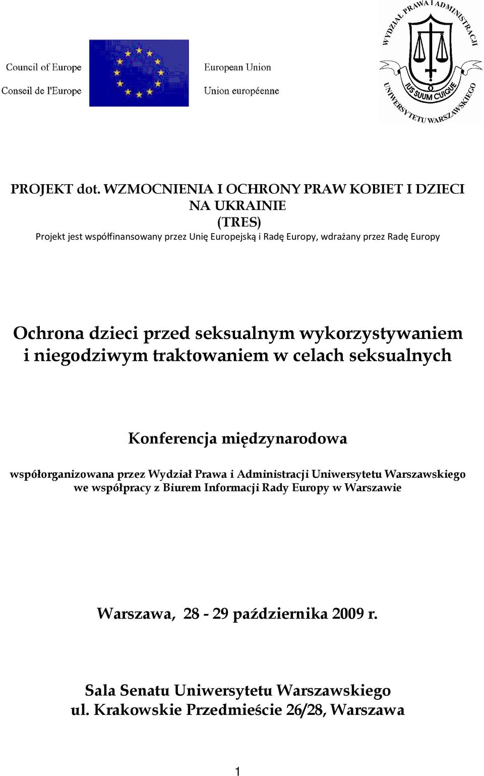 przez Radę Europy Ochrona dzieci przed seksualnym wykorzystywaniem i niegodziwym traktowaniem w celach seksualnych Konferencja