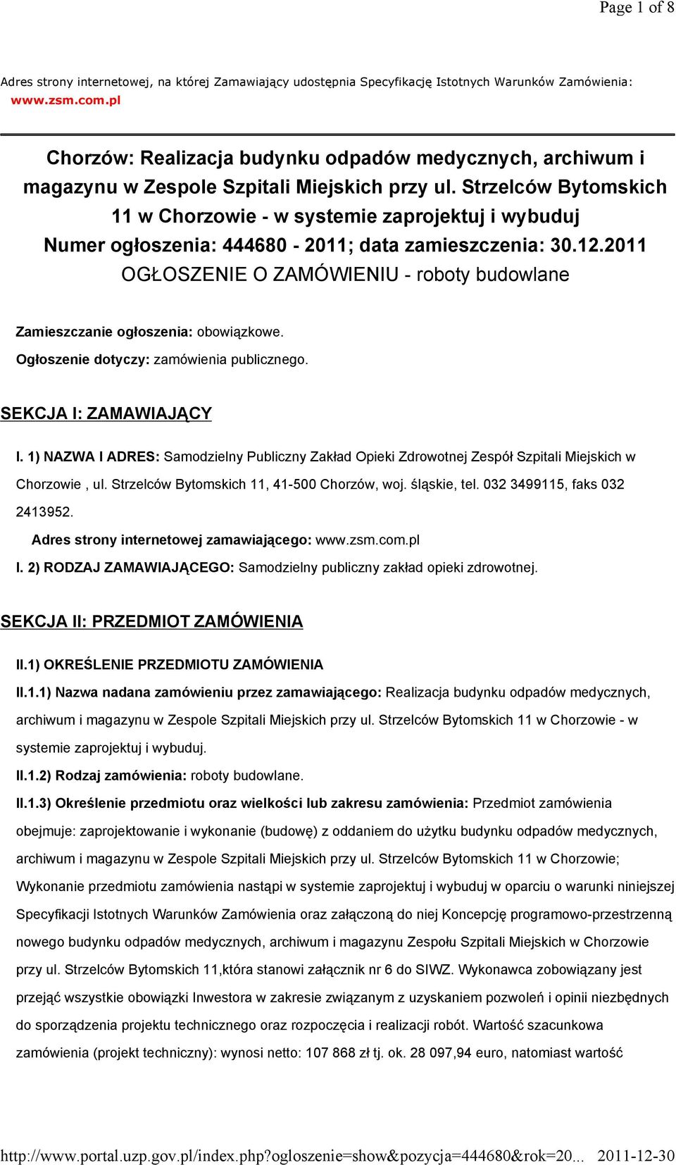 Strzelców Bytomskich 11 w Chorzowie - w systemie zaprojektuj i wybuduj Numer ogłoszenia: 444680-2011; data zamieszczenia: 30.12.