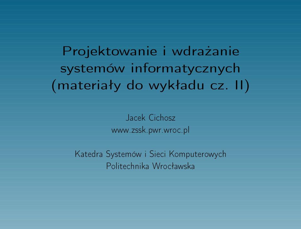 II) Jacek Cichosz www.zssk.pwr.wroc.