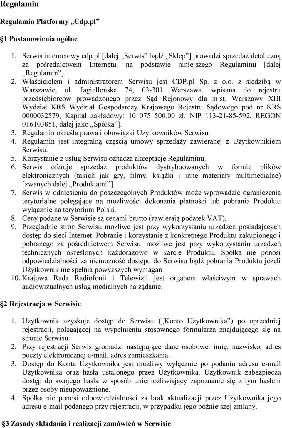 z o.o. z siedzibą w Warszawie, ul. Jagiellońska 74, 03-301 Warszawa, wpisana do rejestr