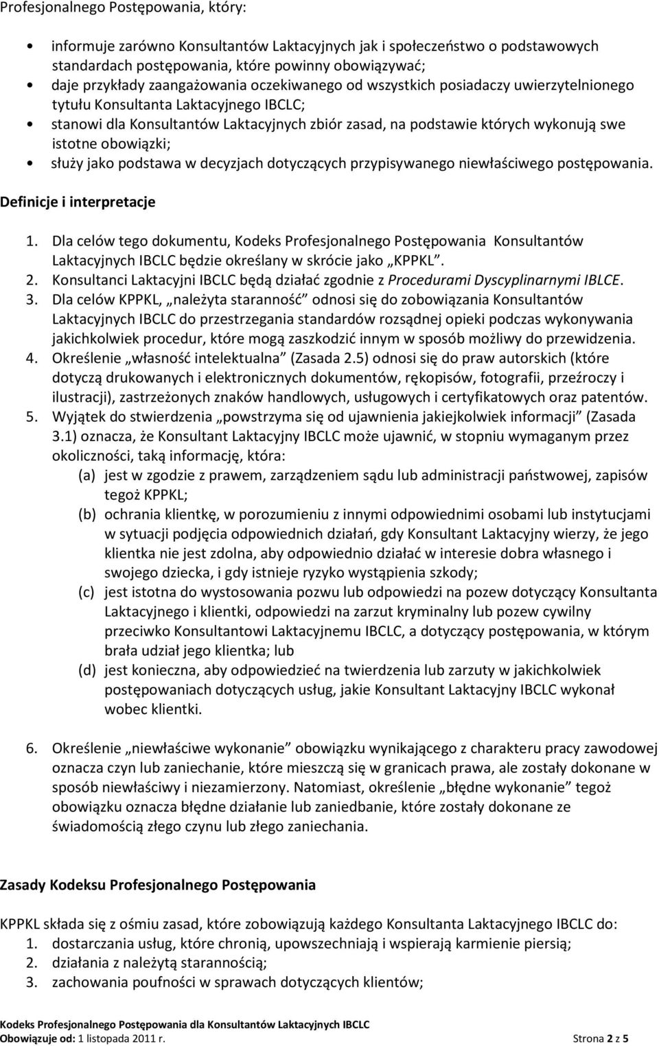 służy jako podstawa w decyzjach dotyczących przypisywanego niewłaściwego postępowania. Definicje i interpretacje 1.