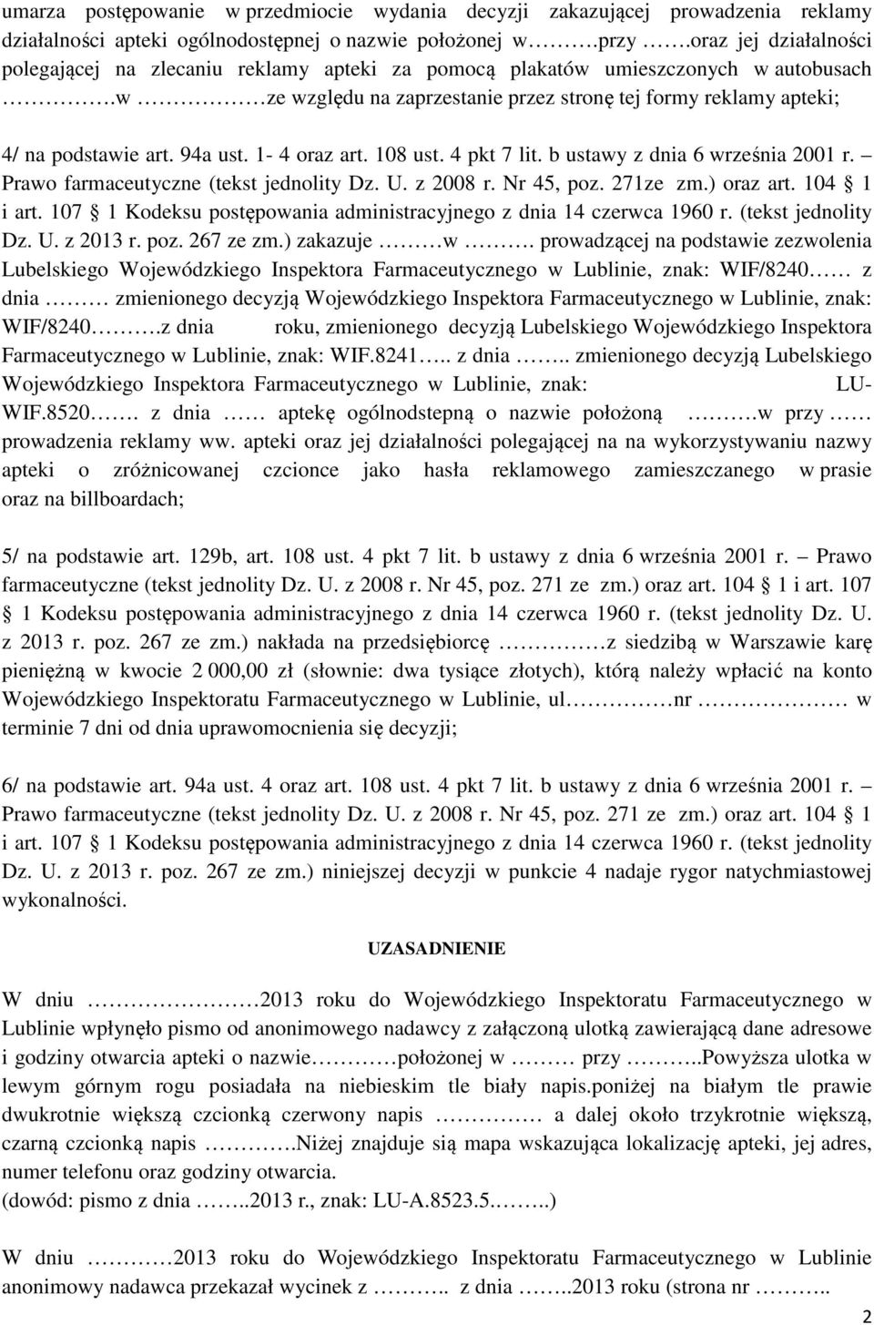 94a ust. 1-4 oraz art. 108 ust. 4 pkt 7 lit. b ustawy z dnia 6 września 2001 r. Prawo farmaceutyczne (tekst jednolity Dz. U. z 2008 r. Nr 45, poz. 271ze zm.) oraz art. 104 1 i art.