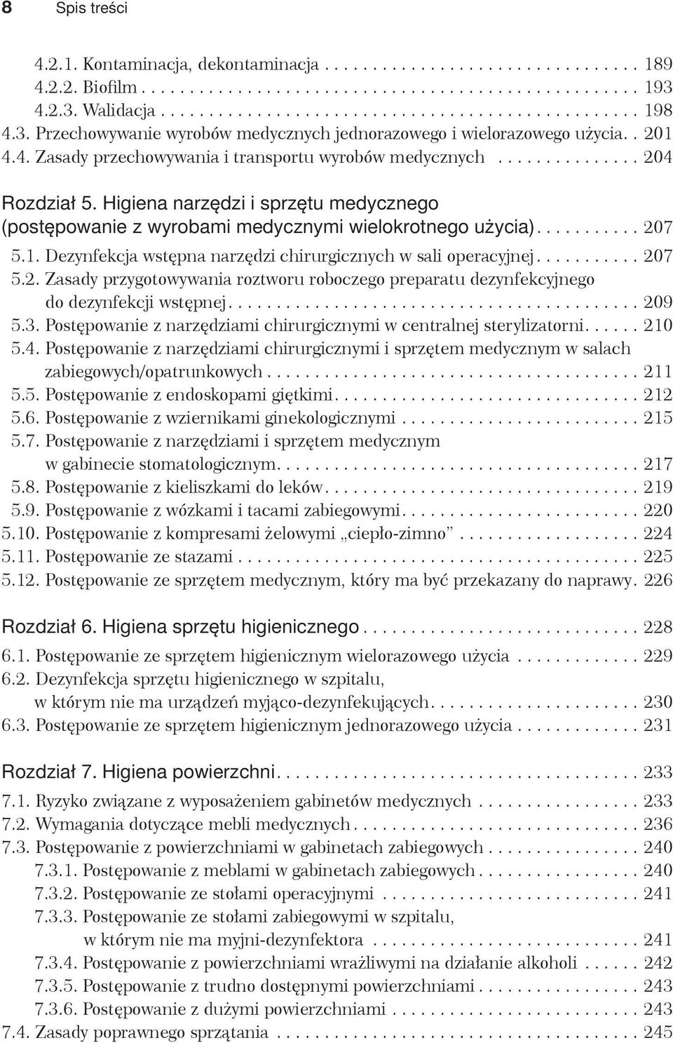 Higiena narzędzi i sprzętu medycznego (postępowanie z wyrobami medycznymi wielokrotnego użycia)........... 20