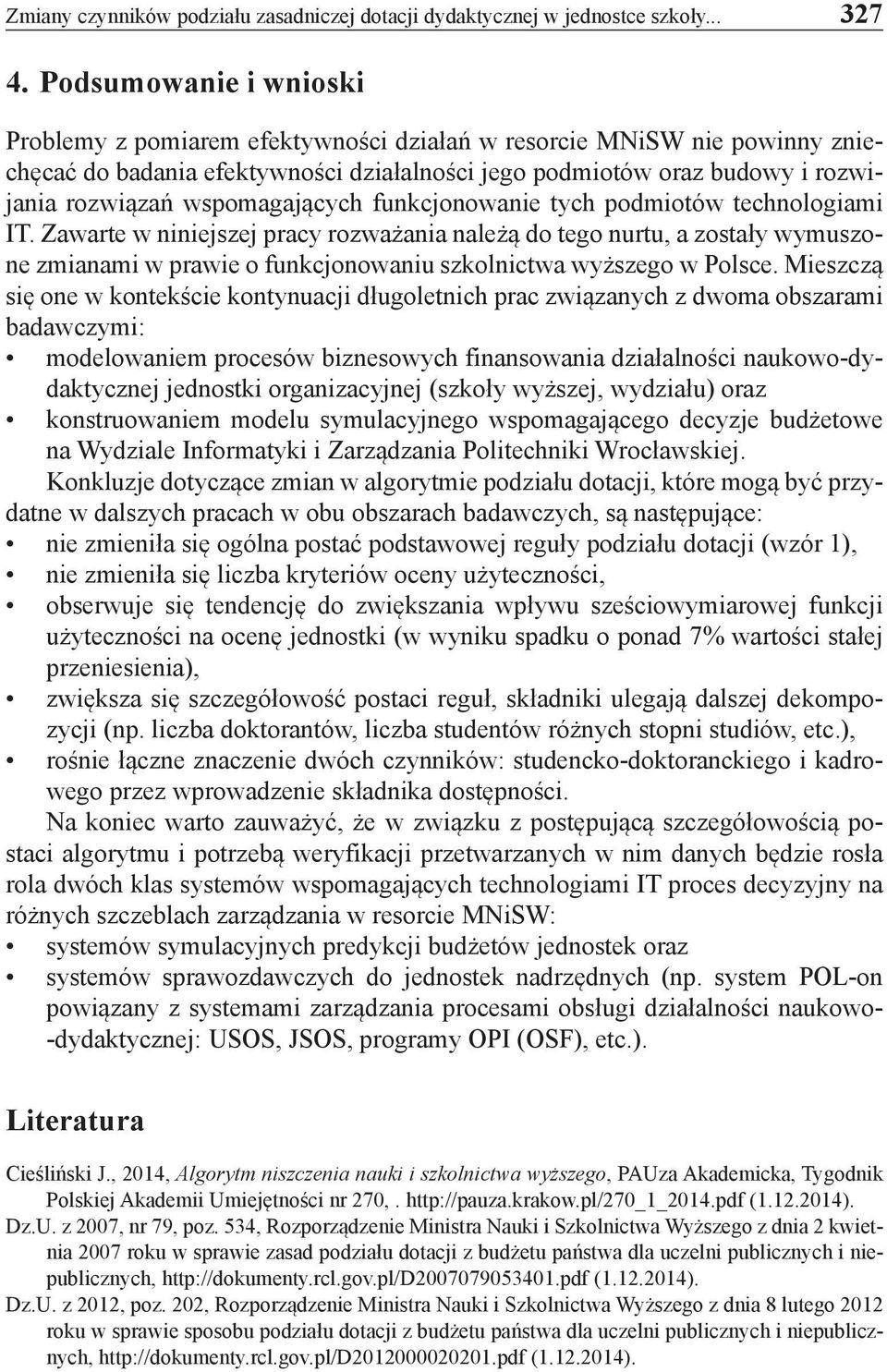 wspomagających funkcjonowanie tych podmiotów technologiami IT.