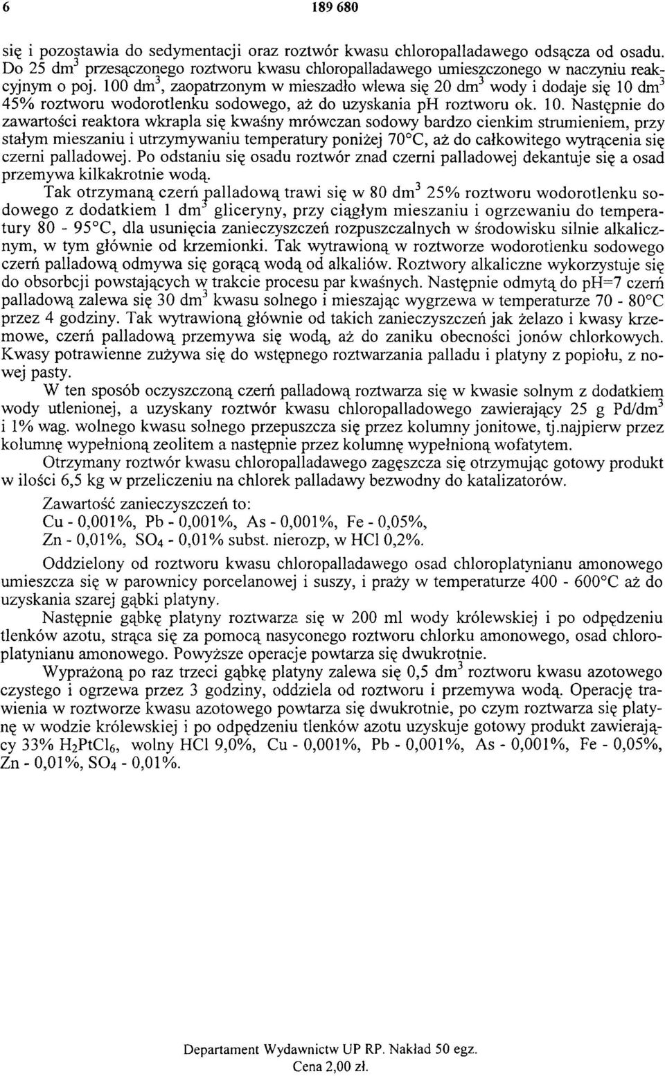 dm3 45% roztworu wodorotlenku sodowego, aż do uzyskania ph roztworu ok. 10.