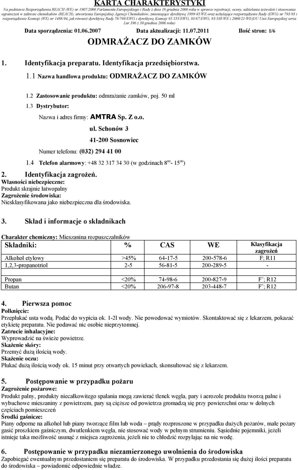 4 Telefon alarmowy: +48 32 317 34 30 (w godzinach 8 00-15 00 ) 2. Identyfikacja zagrożeń.