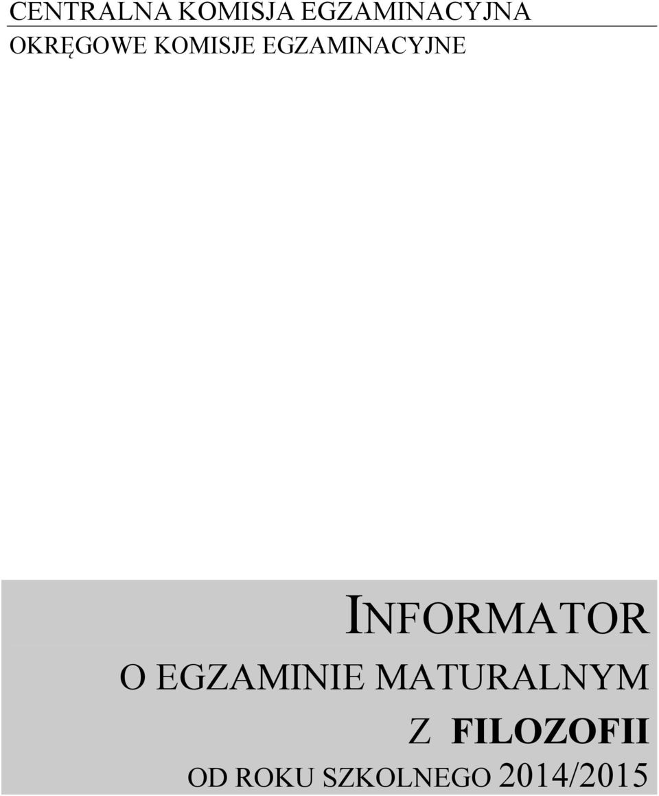 INFORMATOR O EGZAMINIE MATURALNYM