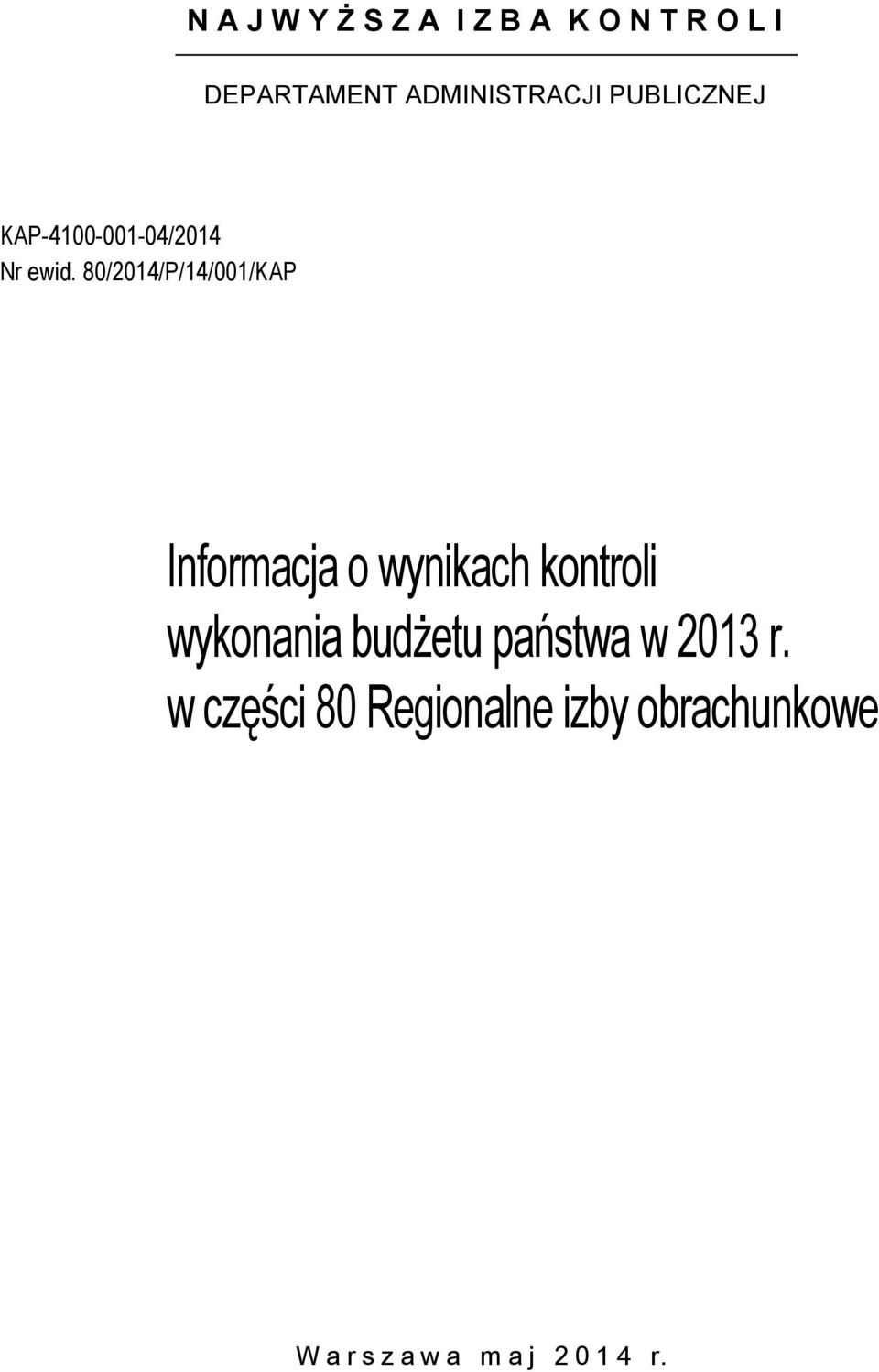 80/2014/P/14/001/KAP Informacja o wynikach kontroli wykonania