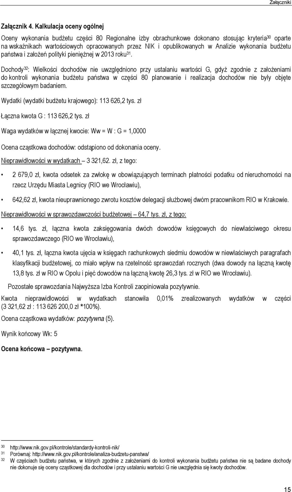 Analizie wykonania budżetu państwa i założeń polityki pieniężnej w 2013 roku 31.