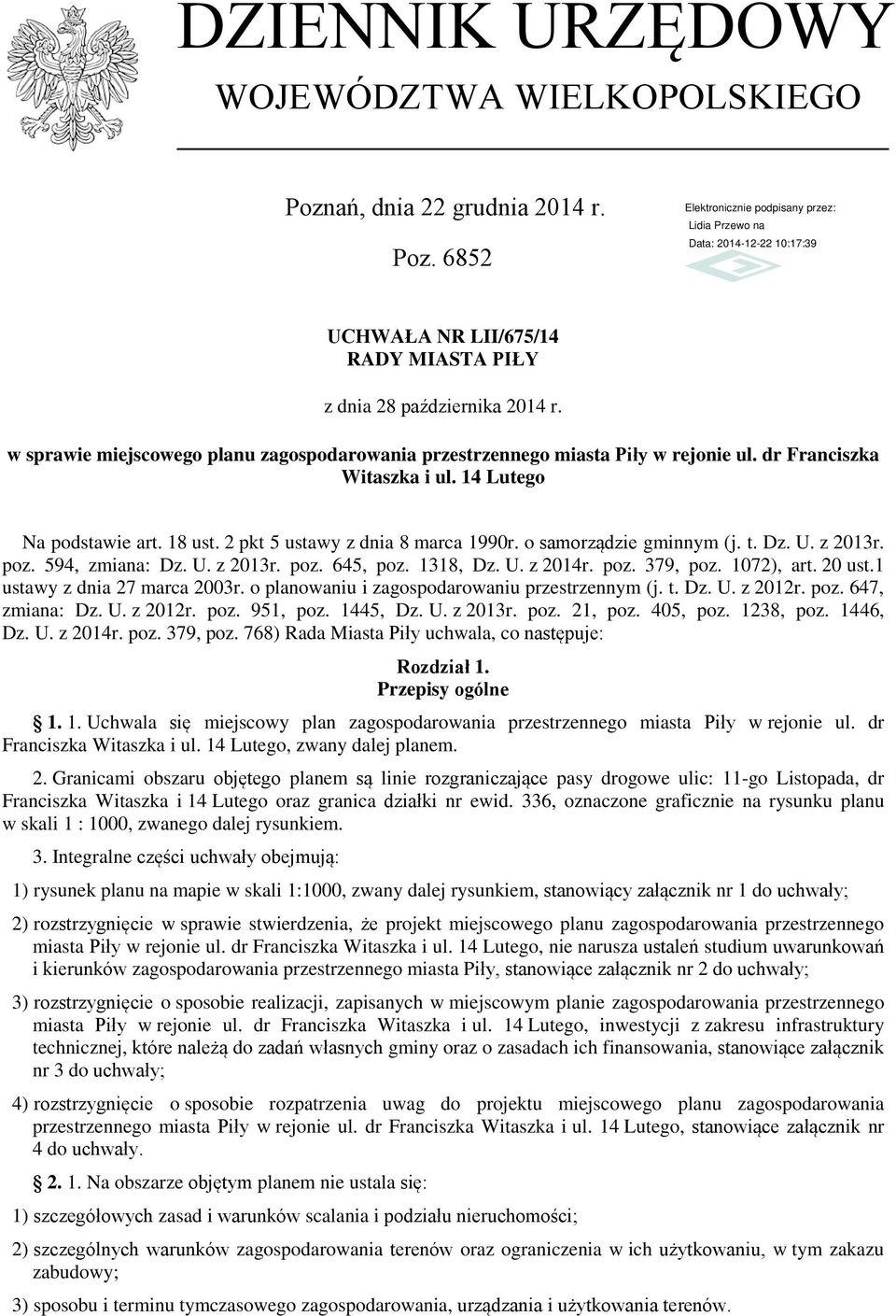 o samorządzie gminnym (j. t. Dz. U. z 2013r. poz. 594, zmiana: Dz. U. z 2013r. poz. 645, poz. 1318, Dz. U. z 2014r. poz. 379, poz. 1072), art. 20 ust.1 ustawy z dnia 27 marca 2003r.