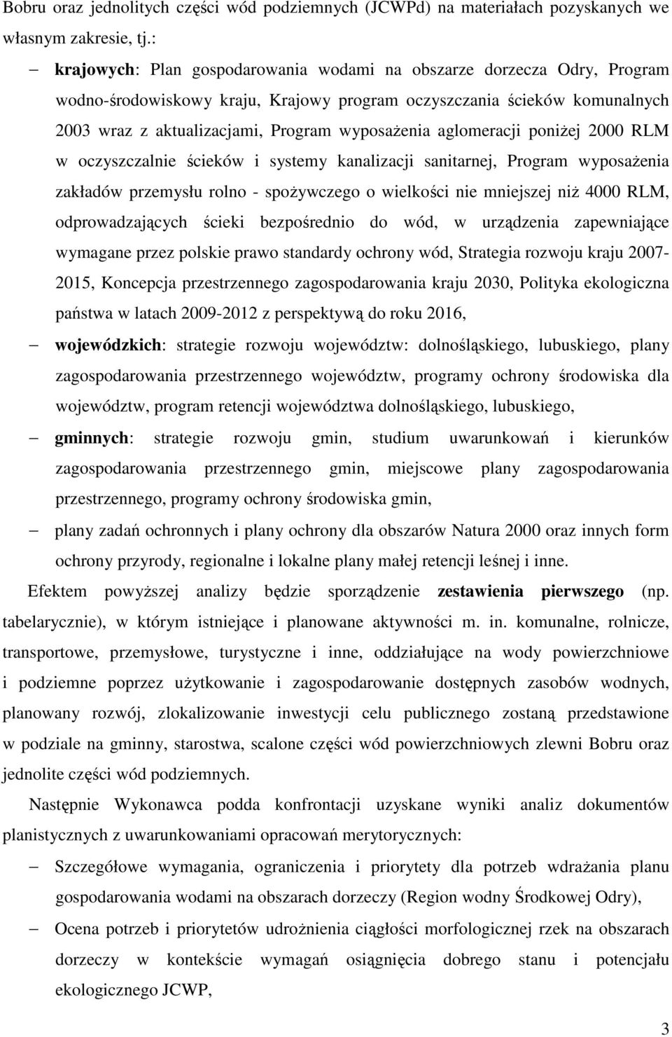 aglomeracji poniżej 2000 RLM w oczyszczalnie ścieków i systemy kanalizacji sanitarnej, Program wyposażenia zakładów przemysłu rolno - spożywczego o wielkości nie mniejszej niż 4000 RLM,