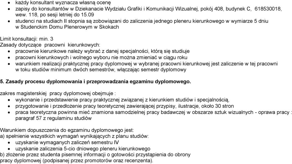 tej praco w 5 Zasady procesu dyplomowania i przeprowadzania egzaminu dyplomowego zakres magisterskiej pracy dyplomowej obejmuje : wykonanie i przygotowanie i