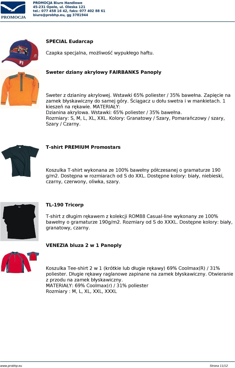 Rozmiary: S, M, L, XL, XXL. Kolory: Granatowy / Szary, Pomarańczowy / szary, Szary / Czarny. T-shirt PREMIUM Promostars Koszulka T-shirt wykonana ze 100% bawełny półczesanej o gramaturze 190 g/m2.