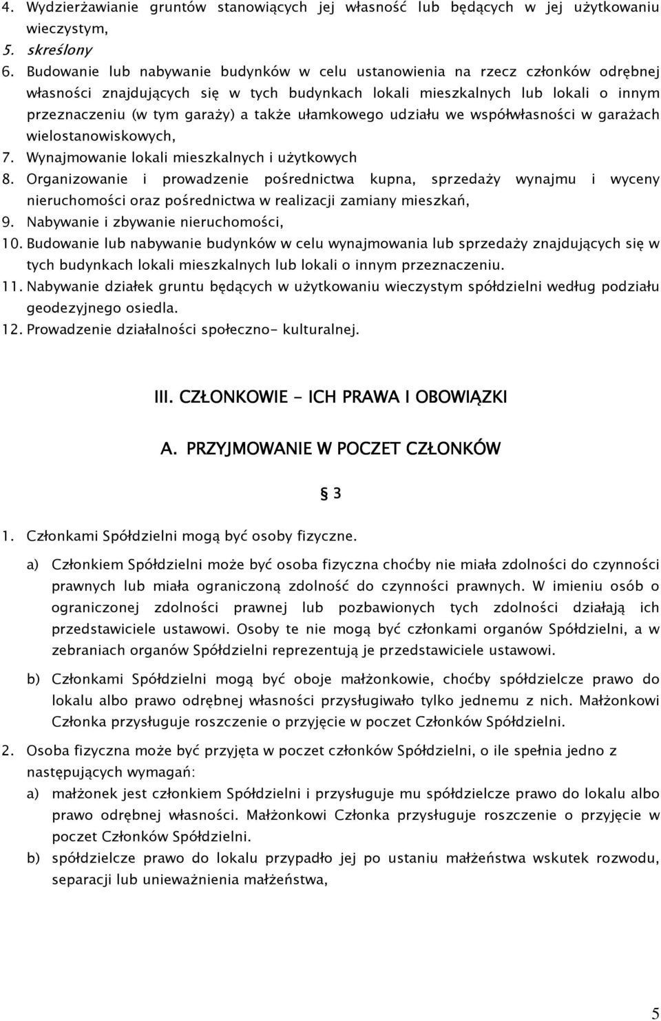 ułamkowego udziału we współwłasności w garaŝach wielostanowiskowych, 7. Wynajmowanie lokali mieszkalnych i uŝytkowych 8.