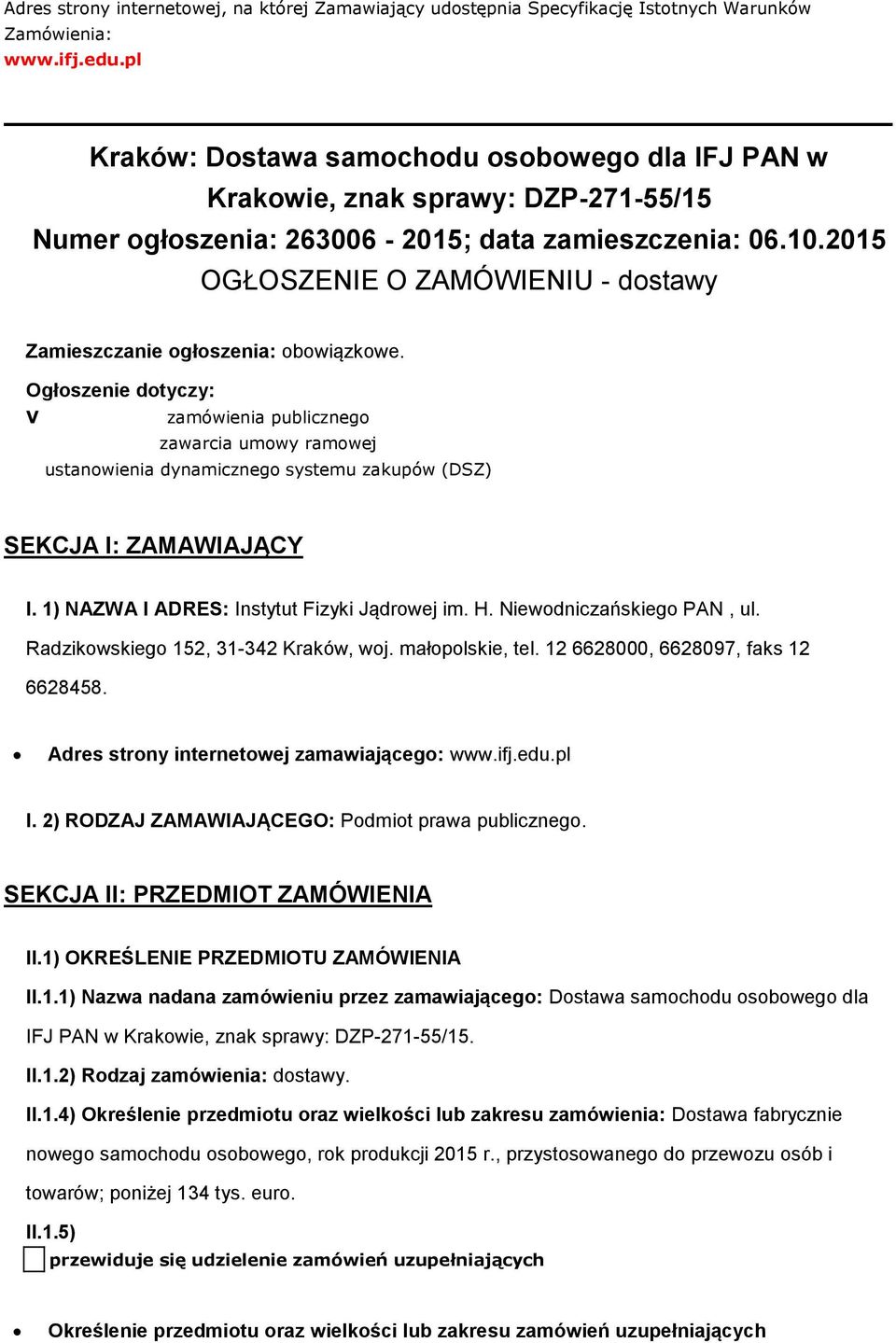 2015 OGŁOSZENIE O ZAMÓWIENIU - dstawy Zamieszczanie głszenia: bwiązkwe.