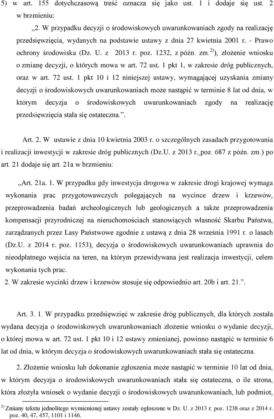 1232, z późn. zm. 2) ), złożenie wniosku o zmianę decyzji, o których mowa w art. 72 ust.