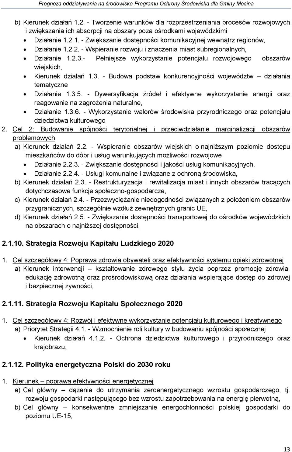 3.5. - Dywersyfikacja źródeł i efektywne wykorzystanie energii oraz reagowanie na zagrożenia naturalne, Działanie 1.3.6.