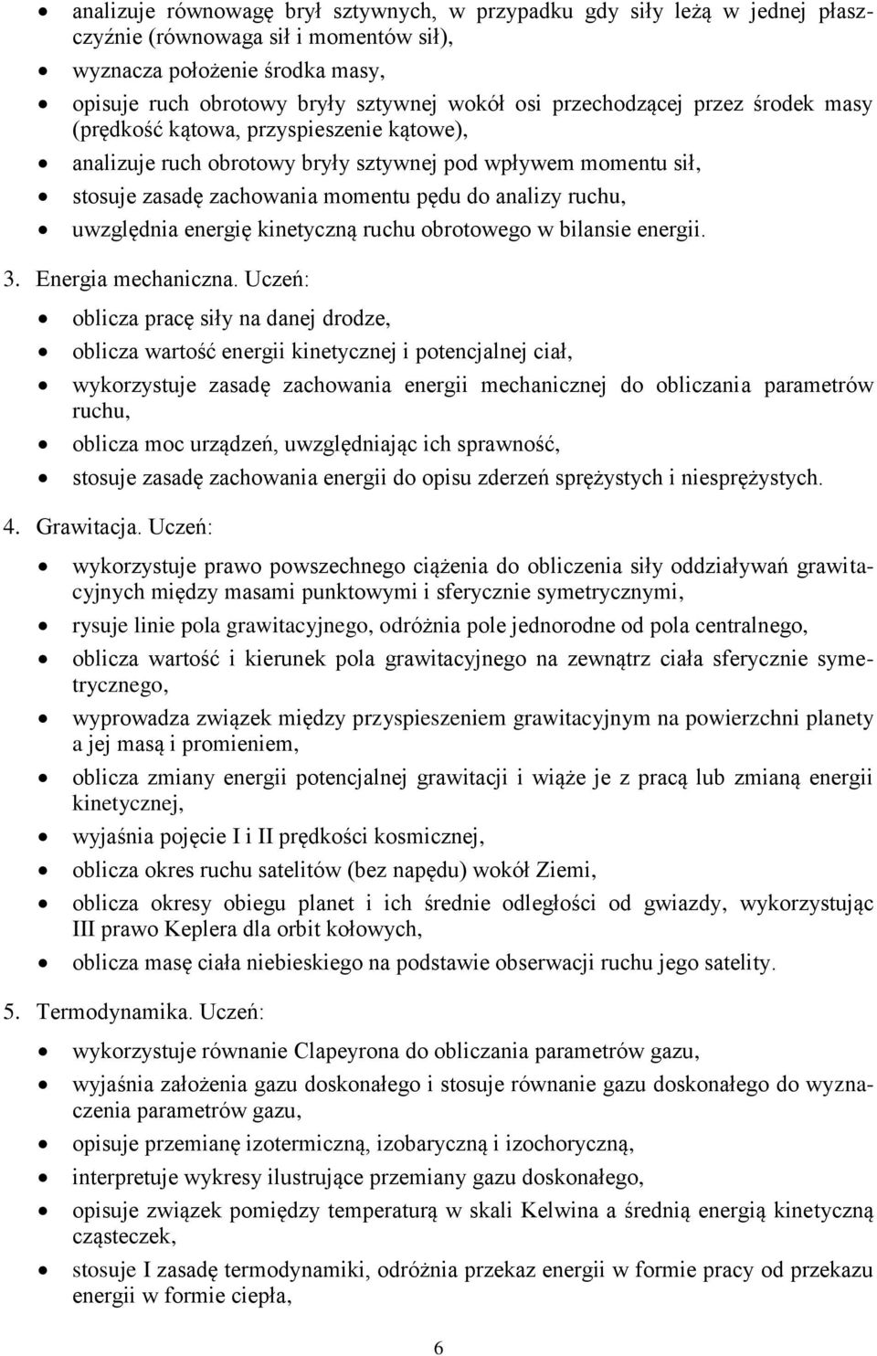 uwzględnia energię kinetyczną ruchu obrotowego w bilansie energii. 3. Energia mechaniczna.