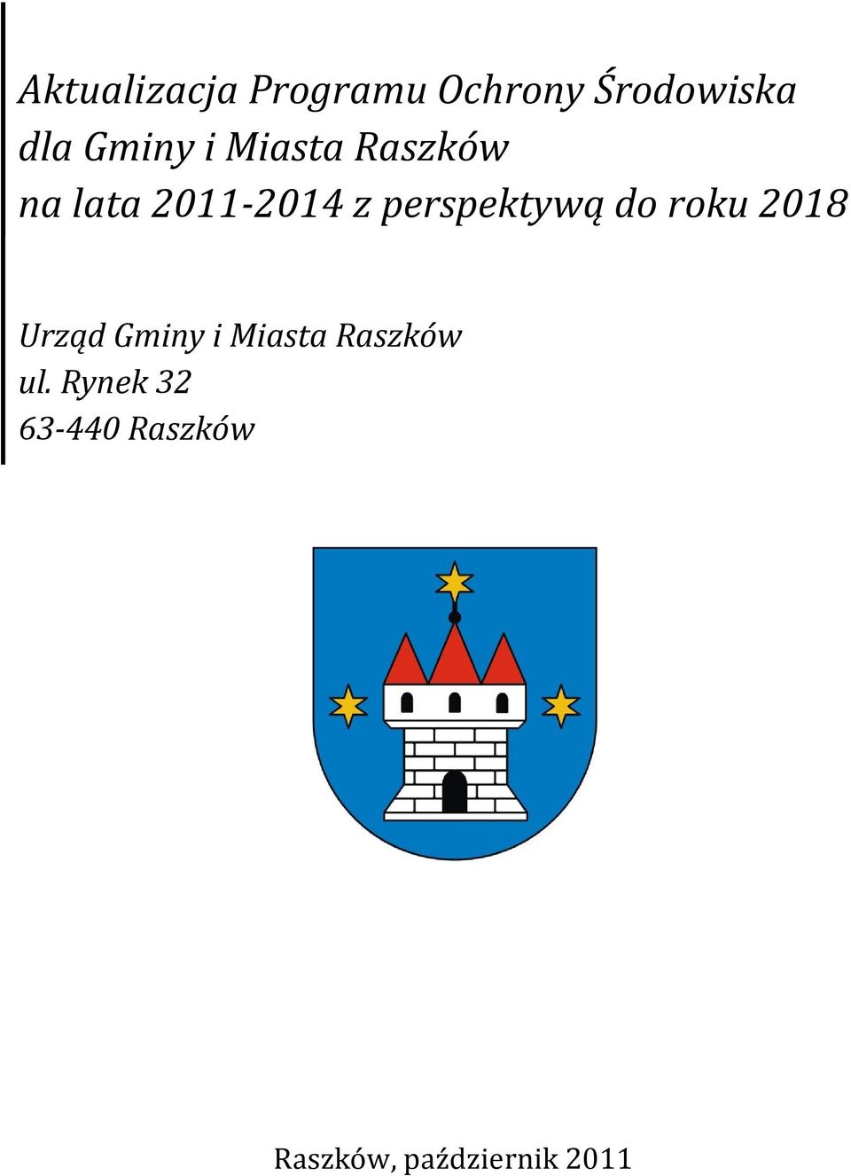 perspektywą do roku 2018 Urząd Gminy i Miasta