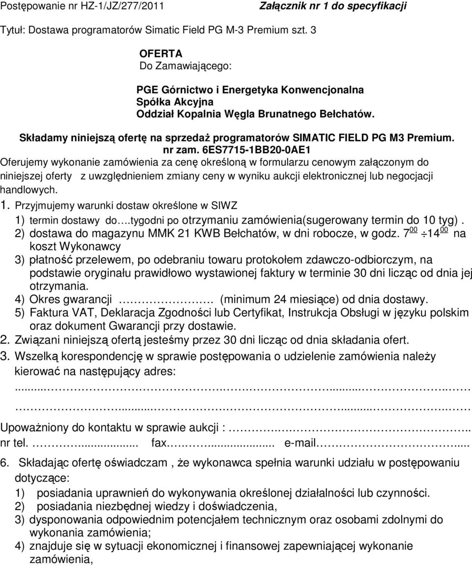 Składamy niniejszą ofertę na sprzedaŝ programatorów SIMATIC FIELD PG M3 Premium. nr zam.