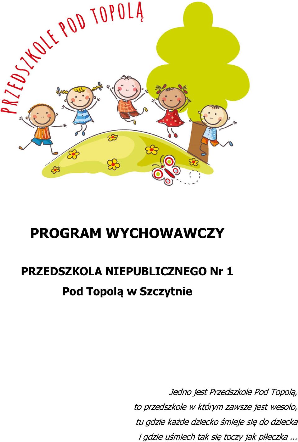 przedszkole w którym zawsze jest wesoło, tu gdzie każde