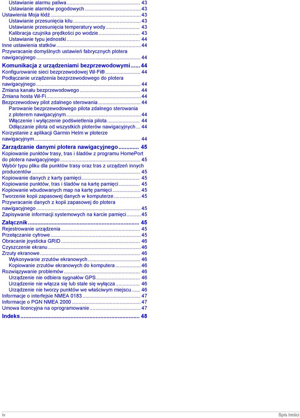 .. 44 Komunikacja z urządzeniami bezprzewodowymi... 44 Konfigurowanie sieci bezprzewodowej Wi Fi... 44 Podłączanie urządzenia bezprzewodowego do plotera nawigacyjnego.