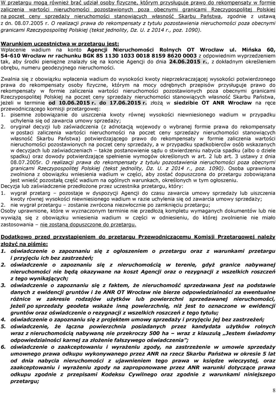 O realizacji prawa do rekompensaty z tytułu pozostawienia nieruchomości poza obecnymi granicami Rzeczypospolitej Polskiej (tekst jednolity, Dz. U. z 2014 r., poz. 1090).