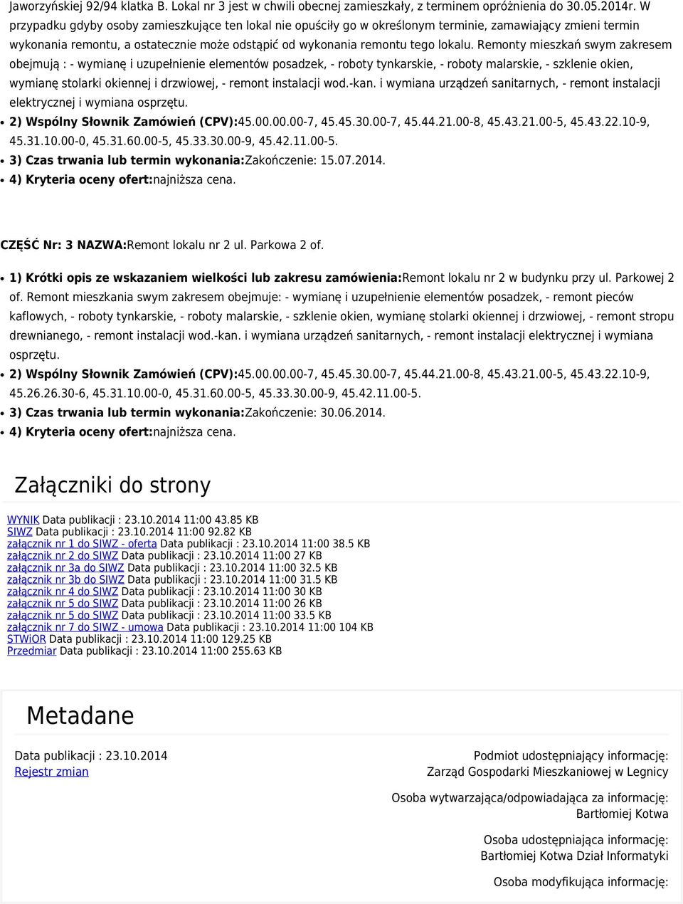 Remonty mieszkań swym zakresem obejmują : - wymianę i uzupełnienie elementów posadzek, - roboty tynkarskie, - roboty malarskie, - szklenie okien, wymianę stolarki okiennej i drzwiowej, - remont